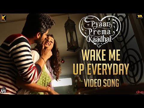 Pyaar Prema Kaadhal - Wake Me Up Everyday | Yuvan Shankar Raja | Harish Kalyan, Raiza Wilson | Elan