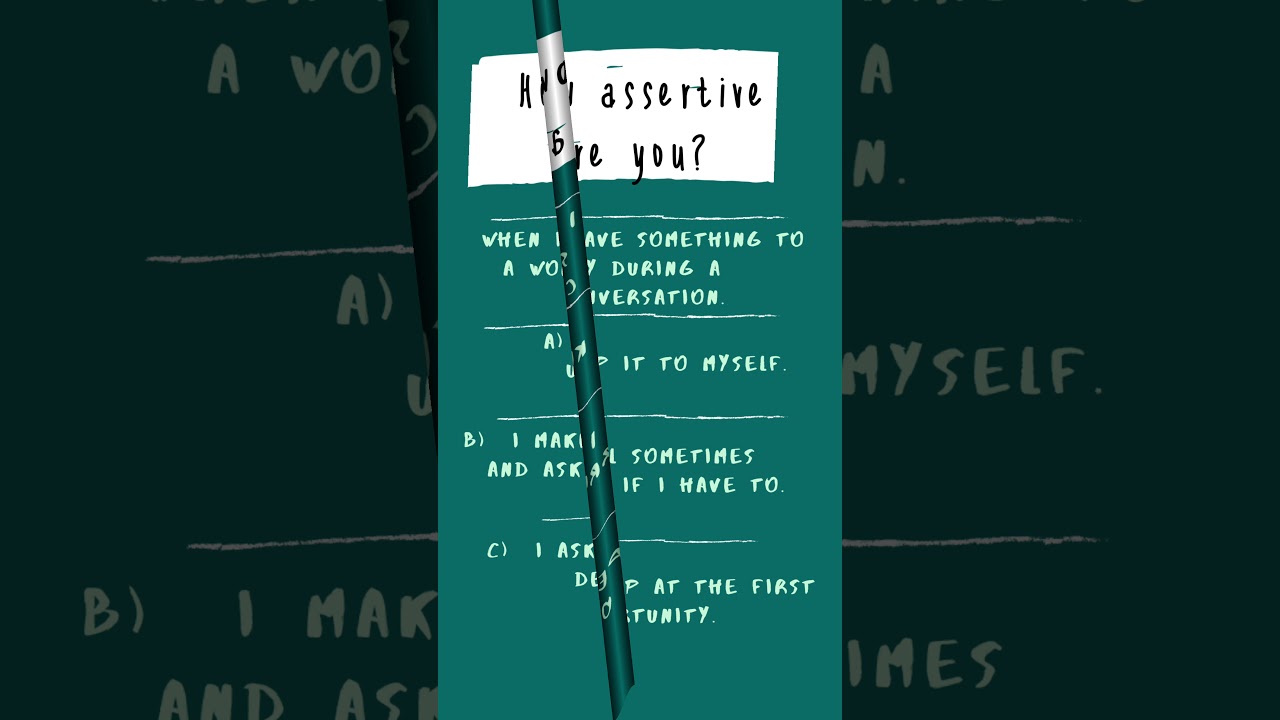 QUIZ - How assertive are you?