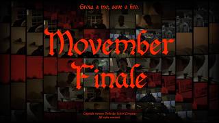 MOVEMBER FINALE