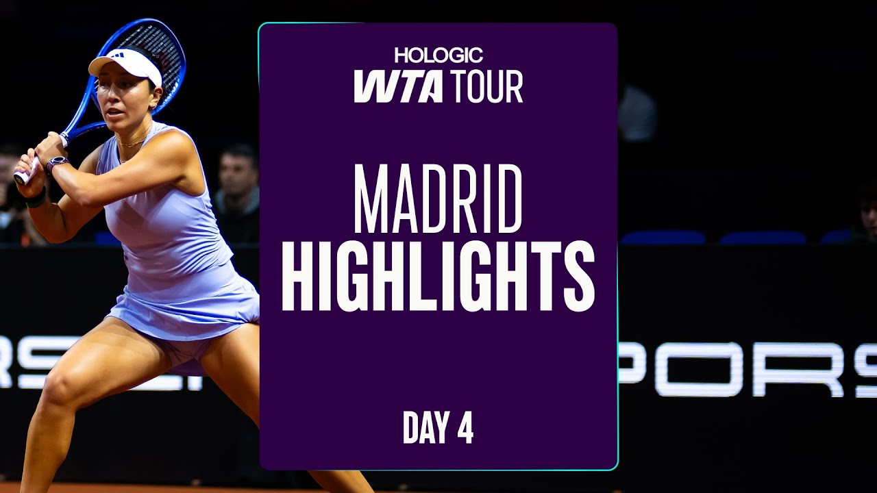 Madrid | WTA 2025 Day 4
