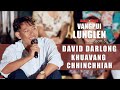 DAVID DARLONG KHUAVANG CHHINCHHIAH VANGPUI LUNGLEN SEASON5 HAW RUNPUI