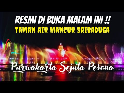 RESMI DI BUKA ?? TAMAN AIR MANCUR SRI BADUGA PURWAKARTA 2022 TERBESAR DI ASIA TENGGARA