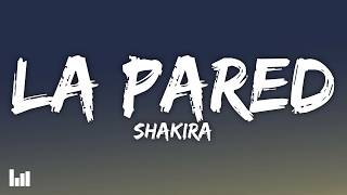 Shakira - La Pared (Letra / Lyrics)