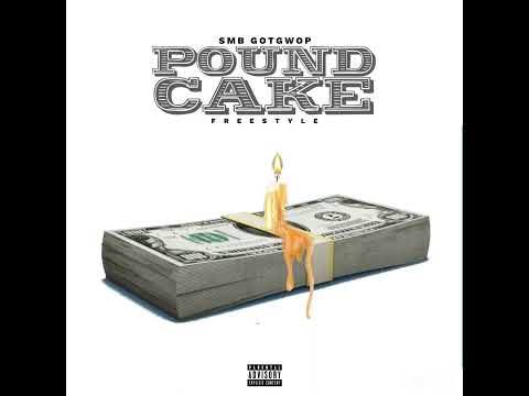 SMB GotGwop - POUNDCAKE (freestyle)
