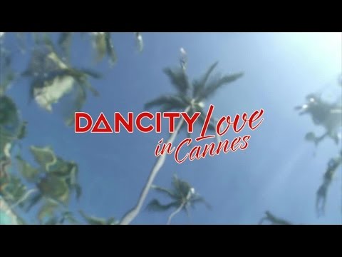 DANCITY - Love in Cannes