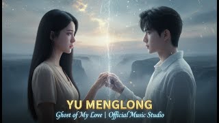 Download lagu YU MENGLONG – Ghost of My Love | Music Studio AI mp3 Download lagu YU MENGLONG – Ghost of My Love | Music Studio AI mp3