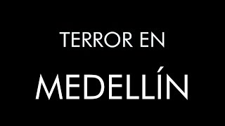 preview picture of video 'Terror en Medellín | AndyOMC'