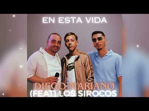 DIEGO MARIANO (FEAT) LOS SIROCOS - EN ESTA VIDA 