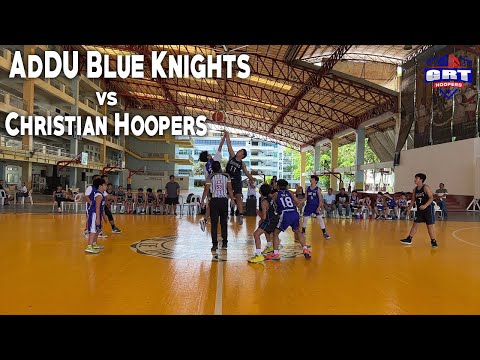 AdDU BLUE KNIGHTS VS CHRISTIAN HOOPERS | DAY 1 - GAME 1