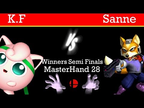 MasterHand 28 WSF - K.F(Jigglypuff) vs. Sanne(Fox)