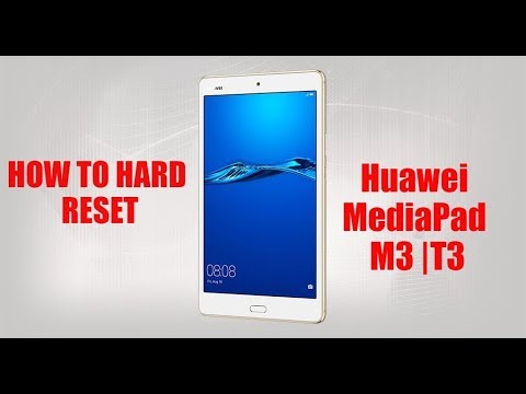 HOW TO HARD RESET HUAWEI MEDIAPAD M3  | T3 2017