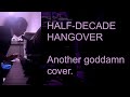HALF DECADE HANGOVER A Semi Live Will Wood Cover