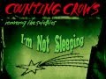 Counting Crows - I'm Not Sleeping