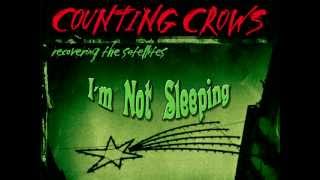Counting Crows - I&#39;m Not Sleeping