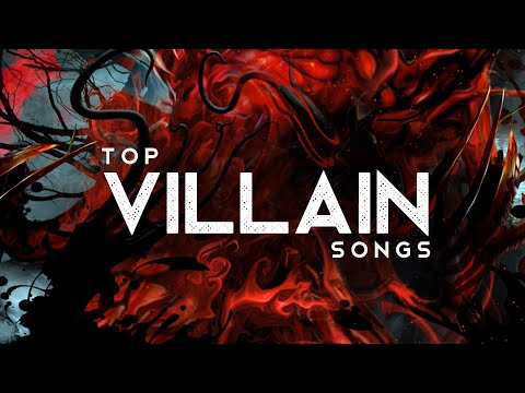 Top Villain Songs (LYRICS)