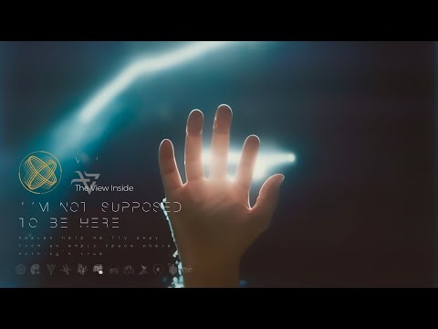 The View Inside - ‘I’m Not Supposed To Be Here’ Official Music Video