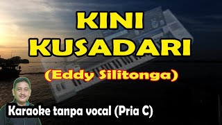 Download lagu Kini kusadari karaoke Eddy silitonga mp3