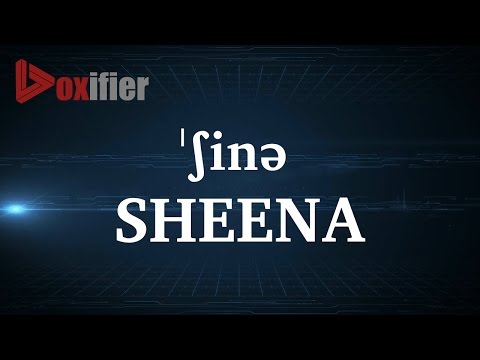 How to Pronunce Sheena in English - Voxifier.com