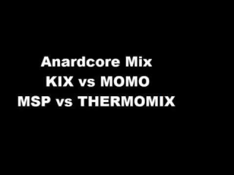 Anardcore mix_KIX vs MOMO_part1