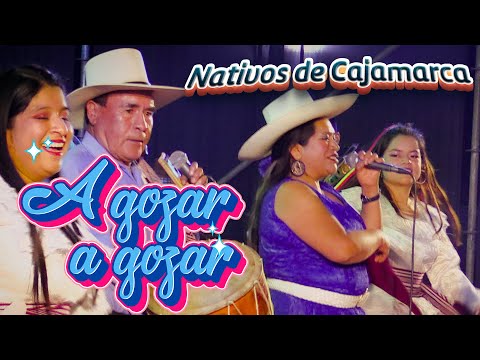 LOS NATIVOS DE CAJAMARCA 2023  🕺 A Gozar a Gozar