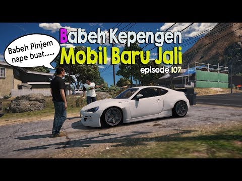 Babeh Kepengen Mobil Baru Jali - Eps 107 - Serial Mat Gondrong