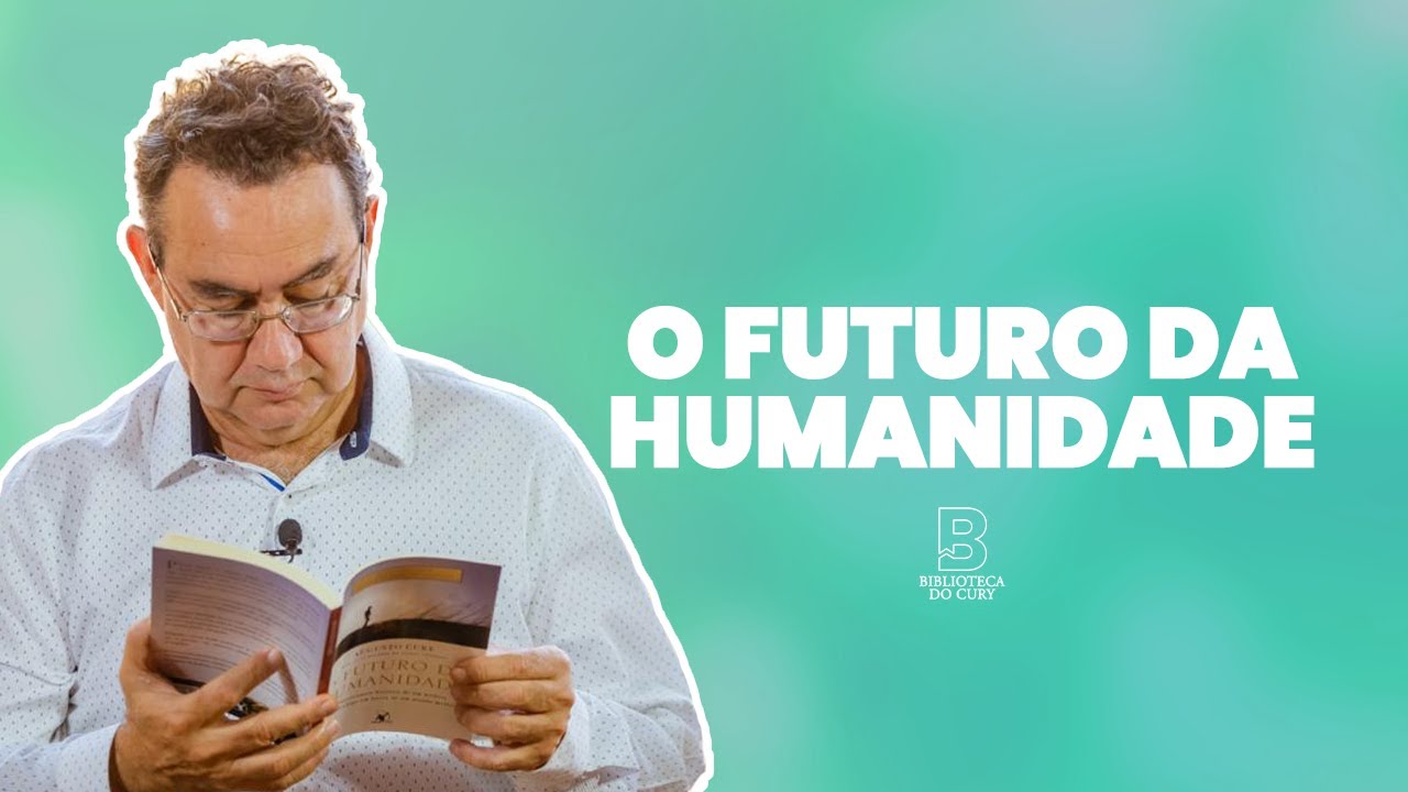 Watch Now O Futuro da Humanidade - Biblioteca do Cury | Augusto Cury O Futuro da Humanidade - Biblioteca do Cury | Augusto Cury