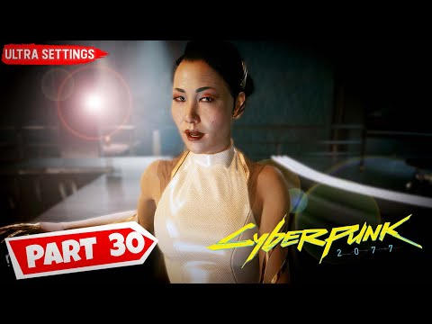 CYBERPUNK 2077 PC Gameplay Walkthrough Part 30  [4K 60FPS PC] No Commentary   [ 1.5 PATCH UPDATE ]