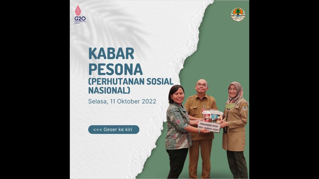 KABAR PESONA (PERHUTANAN SOSIAL NASIONAL) SELASA, 11 OKTOBER 2022