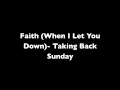 Faith (When I Let You Down)-Taking Back Sunday (Lyrics in description)