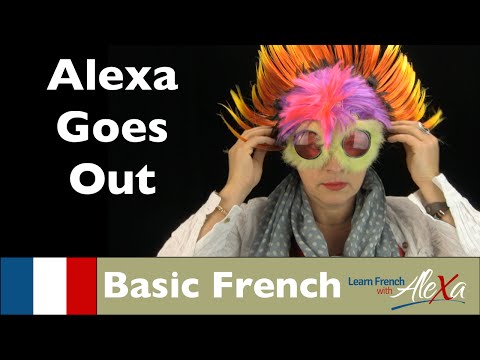 Alexa Goes Out (basic French vocabulary from Learn French With Alexa)
