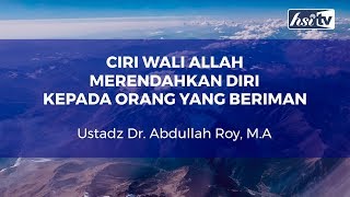 Ciri Wali Allah Merendahkan Diri Dengan Orang Yang Beriman