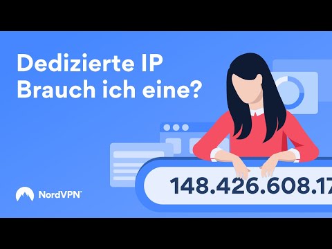 Darum brauchst du eine dedizierte IP-Adresse | NordVPN auf Deutsch