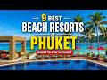 9 Best Beach Resorts in Phuket 2026  Where to Stay in Phuket, Thailand ✅