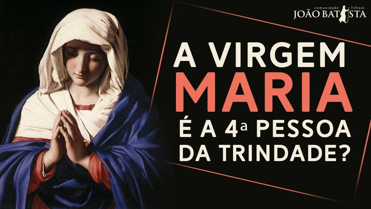 A Virgem Maria é a 4ª Pessoa da Trindade? - Moisés Rocha