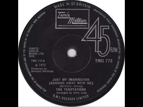 UK New Entry 1971 (90) The Temptations - Just My Imagination (Running Away With Me)