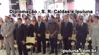 preview picture of video 'Diplomação S. R. Caldas e Ipuiuna'