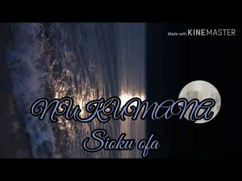 NUKUMANA "sioku ofa ia koe" (paroles)