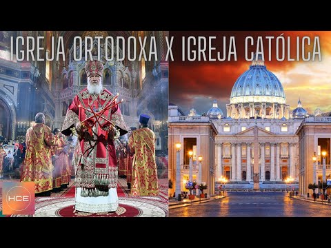 Diferenças entre a Igreja Ortodoxa Oriental e a Igreja Católica Romana