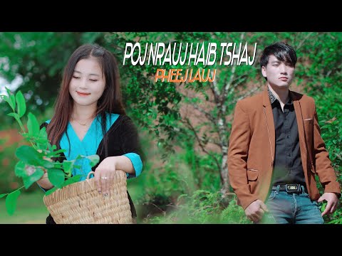 Poj Nrauj Haib Tshaj/Pheej Lauj nkauj tawm tshiab 2022.2023 #musicvideo