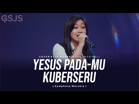 YESUS PADA-MU KUBERSERU - COVER BY GSJS WORSHIP live at GSJS PAKUWON MALL
