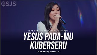 Download lagu YESUS PADA-MU KUBERSERU - COVER BY GSJS WORSHIP live at GSJS PAKUWON MALL mp3 Download lagu YESUS PADA-MU KUBERSERU - COVER BY GSJS WORSHIP live at GSJS PAKUWON MALL mp3