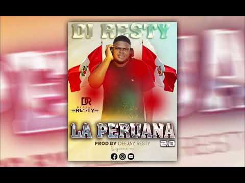 LA PERUANA 2.0 (Dj Resty)