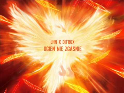 Jhn x Ditrox - Ogień Nie Zgaśnie