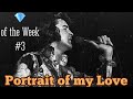 “Portrait of my Love” -Gem of the week #3 | ElvisistheMan