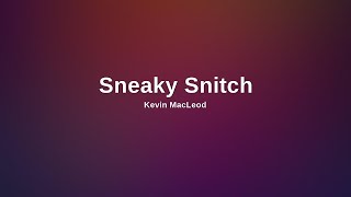 Sneaky Snitch Kevin MacLeod - Gaming Background Music (HD)
