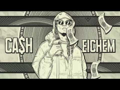 Eichem - Cash (Audio Oficial)