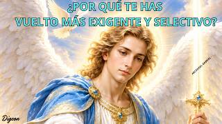 MENSAJE DEL ARCÁNGEL GABRIEL💌¿POR QUÉ TE HAS VUELTO MÁS EXIGENTE Y SELECTIVO? Enseñanza Espiritual