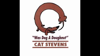 Cat Stevens ~  Was Dog a Doughnut 1977 Disco Purrfection Version