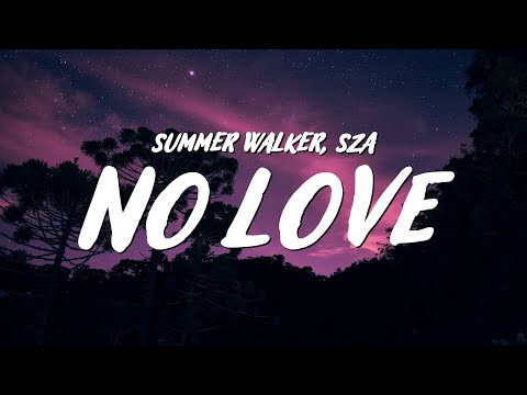 Summer Walker - No Love (Lyrics) ft. SZA