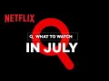 New on Netflix | July 2020